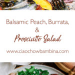 Balsamic Peach, Burrata & Prosciutto Salad