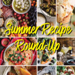 Summer Recipe Round-Up!